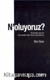 N'oluyoruz?