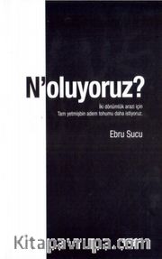 N'oluyoruz?