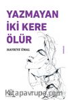 Yazmayan İki Kere Ölür