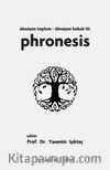 Dönüşen Toplum - Dönüşen Hukuk III: Phronesis