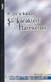 X. yy'a Kadar Şii Karakterli Hareketler