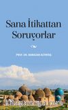 Sana İtikattan Soruyorlar