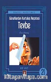Günahlardan Kurtuluş Reçetesi Tevbe