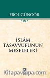 İslam Tasavvufunun Meseleleri