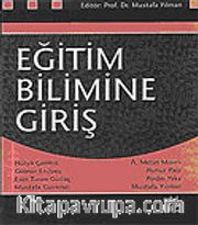 Eğitim Bilimine Giriş / Prof. Dr. Mustafa Yılman