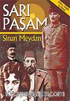 Sarı Paşam / Sultan, Örgüt ve İhtilal