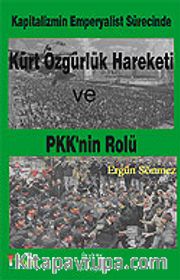 Kürt Özgürlük Hareketi ve PKK'nın Rolü Kapitalizmin Emperyalist Sürecinde