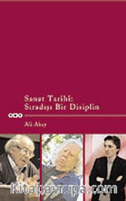 Sanat Tarihi: Sıradışı Bir Disiplin
