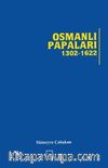 Osmanlı Papaları (1302-1622)