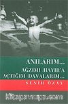 Anılarım... Ağzımı Hayır'a Açtığım Davalarım...