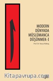 Modern Dünyada Müslümanca Düşünmek 1