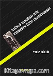 Özürlü Olduğum İçin Kimseden Özür Dilemiyorum!