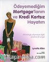 Ödeyemediğim Mortgage'larım ve Kredi Kartsız Hayatım