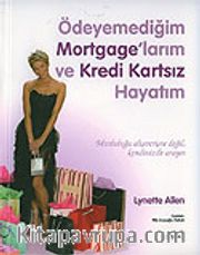 Ödeyemediğim Mortgage'larım ve Kredi Kartsız Hayatım