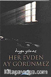 Her Evden Ay Görünmez