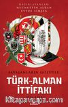 Savaşanların Gözüyle Türk-Alman İttifakı (1914-1918)
