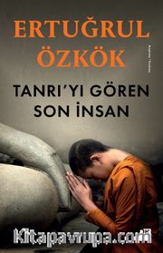 Tanrı’yı Gören Son İnsan