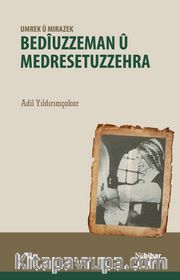 Umrek U Mirazek - Bediuzzeman U Medresetuzzehra