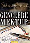 Gençlere Mektup / Başarının Sırrı, Kıssadan Hisse, Zorlukları Yenmek