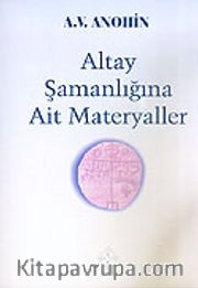 Altay Şamanlığına Ait Materyaller