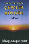 Bütün Yönleriyle Çewlîk Bingöl