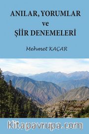 Anılar, Yorumlar ve Şiir Denemeleri