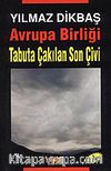 Avrupa Birliği Tabuta Çakılan Son Çivi