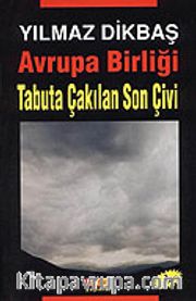 Avrupa Birliği Tabuta Çakılan Son Çivi