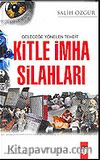 Geleceğe Yönelen Tehdit Kitle İmha Silahları