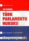 100 Soruda Türk Parlamento Hukuku