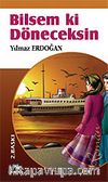 Bilsem ki Döneceksin