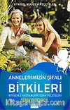 Annelerimizin Şifalı Bitkileri