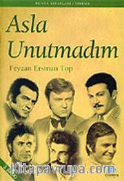 Asla Unutmadım