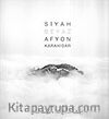 Siyah Beyaz Afyon Karahisar