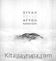 Siyah Beyaz Afyon Karahisar