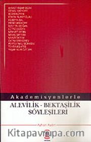 Alevilik - Bektaşilik Söyleşileri Akademisyenlerle