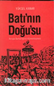 Batı'nın Doğu'su / Avrupa Barbarlığının Küreselleşmesi