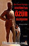 Atatürk'ten Özür Diliyorum Ben Yüksel Mertoğlu