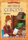 Mutsuz Çerçeve - Ton Ton Dede Masalları