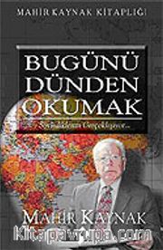 Bugünü Dünden Okumak