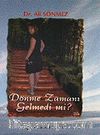 Dönme Zamanı Gelmedi mi?