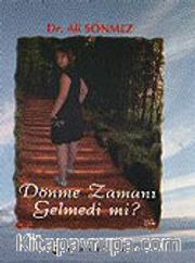Dönme Zamanı Gelmedi mi?