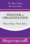 Yönetim ve Organizasyon / Bireyden Örgüte Fikirden Eyleme