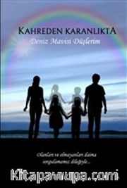 Kahreden Karanlıkta <br /> Deniz Mavisi Düşlerim