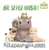 Bir Sevgi Masalı (Ciltli)