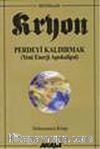 Kryon: Perdeyi Kaldırmak / 9. Kitap