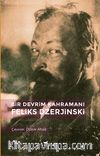 Bir Devrim Kahramanı: Feliks Dzerjinski