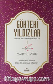 Gökteki Yıldızlar / Sahabe Hayatlarından Dersler 1