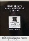 Mimarlıkta Karmaşıklık ve Çelişki