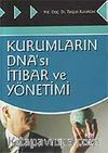 Kurumların DNA'sı İtibar ve Yönetimi